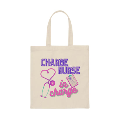 Charge Nurse In Charge Canvas Tote Bag