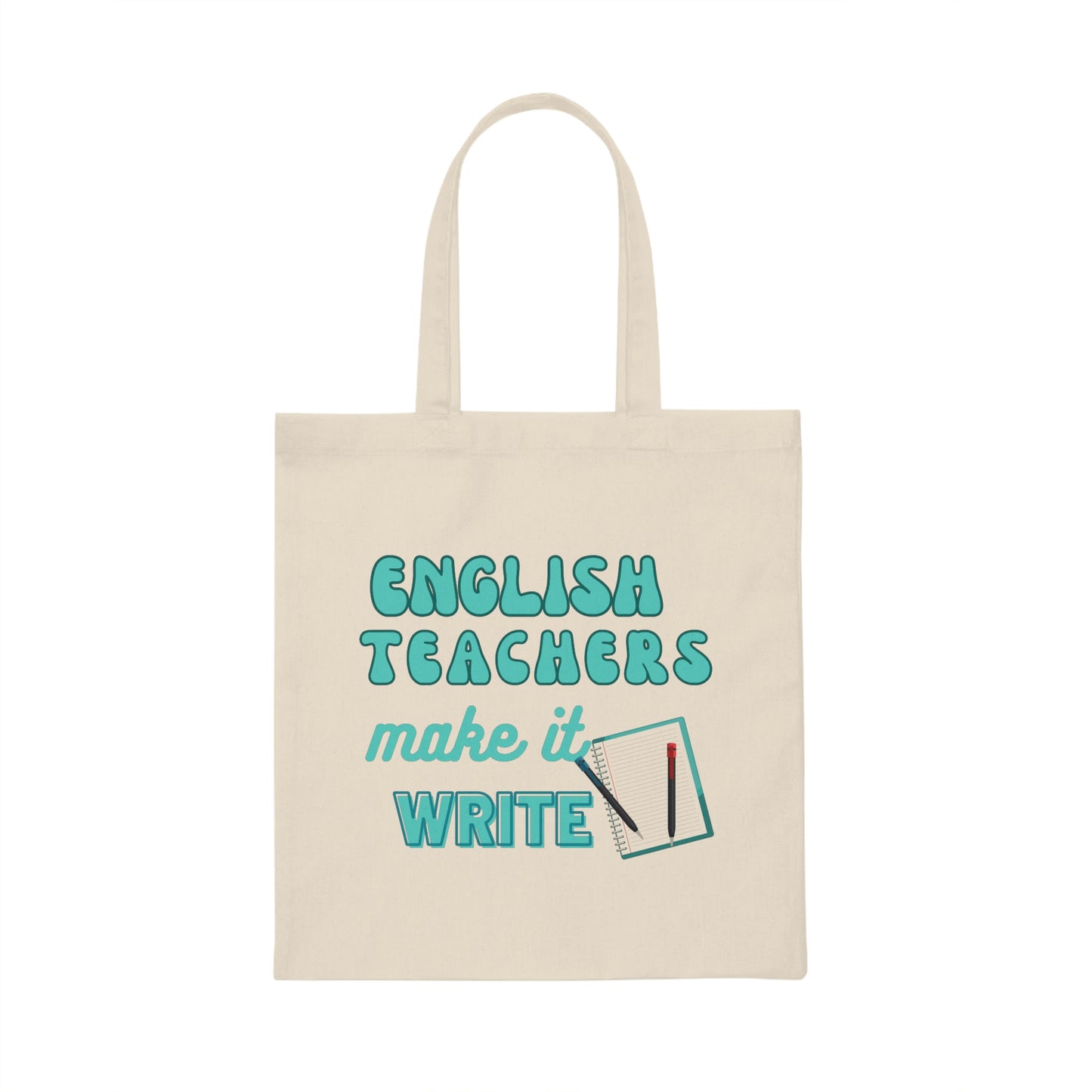 English Teachers Make It WRITE Funny Canvas Tote Bag
