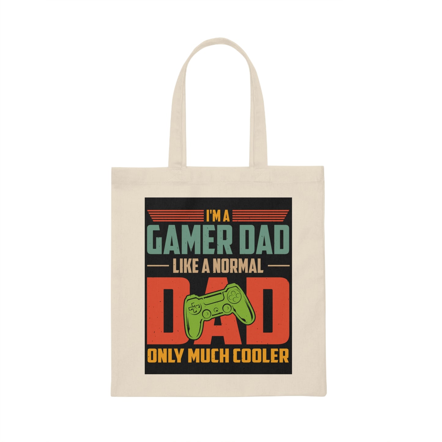 Gamer Dad Like a Regular Dad But Cooler Canvas Tote Bag